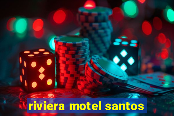 riviera motel santos